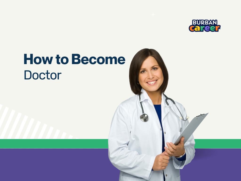 How to Become a Doctor: the Ultimate Guide